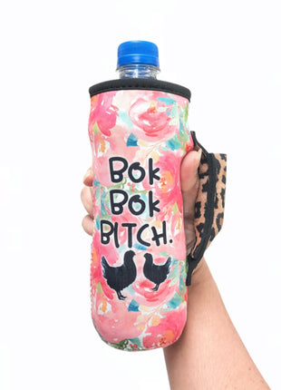 Bok Bok B***H 16-24oz Water Bottle Handler™ - Drink Handlers