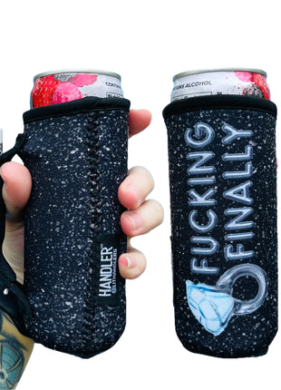 F***ing Finally 12oz Slim Can Handler™ - Drink Handlers