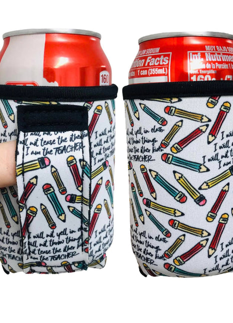 I am the teacher 12oz Regular Can Handler™ - Drink Handlers